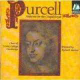 The Choir of Trinity College, Cambridge - Purcell: Anthems for the Chapel Royal