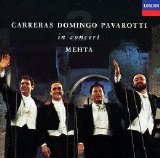 Various artists - Carreras · Domingo · Pavarotti in Concert - Mehta