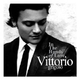 Vittorio Grigolo - In The Hands of Love