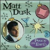 Matt Dusk - Peace On Earth