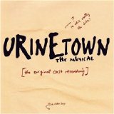 Various artists - Urinetown: The Musical [The Original Cast Recording]