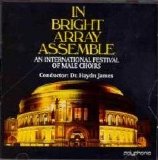 London Welsh Male Voice Choir - In Bright Array Assemble: An International Festival Of Male Choirs