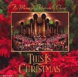 The Mormon Tabernacle Choir - This Is Christmas