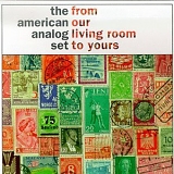 The American Analog Set - From Our Living Room to Yours