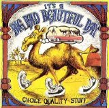 It's A Beautiful Day - Choice Quality Stuff
