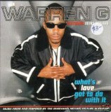 Warren G - What's Love Got To Do With It