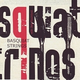 Basquiat Strings - Basquiat Strings with Seb Rochford