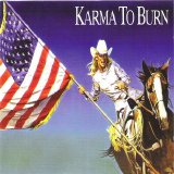 Karma To Burn - Wild Wonderful Purgatory
