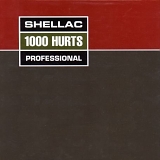 Shellac - 1000 Hurts