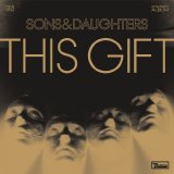 Sons And Daughters - This Gift
