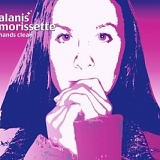 Alanis Morissette - Hands Clean