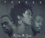 Fugees - Killing Me Softly (Single)