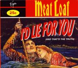 Meat Loaf - I'd Lie For You (And That's The Truth)