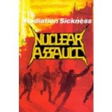 Nuclear Assault - Radiation Sickness