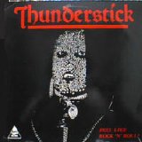 Thunderstick - Feel Like Rock 'N' Roll?