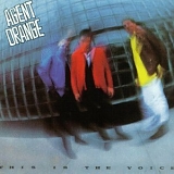 Agent Orange - This Is The Voice