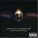 Angels & Airwaves - We Don't Need to Whisper (Digital Version)