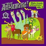 The Aquabats - Myths, Legends, and Other Amazing Adventures, Volume 2