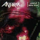 Anthrax - Sound of White Noise