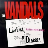 The Vandals - Live Fast Diarrhea