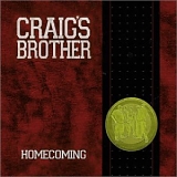 Craig's Brother - Homecoming