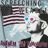 Screeching Weasel - Anthem For A New Tomorrow