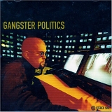 Gangster Politics - Gangster Politics