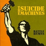 The Suicide Machines - Battle Hymns