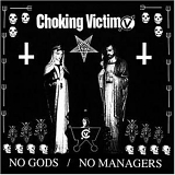 Choking Victim - No Gods / No Managers