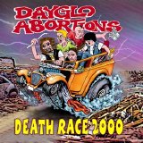 Dayglo Abortions - Death Race 2000