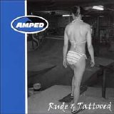 Amped - Rude & Tattooed