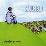 Caulfield - Sleep Tight, Ya Morons