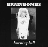Brainbombs - Burning Hell