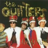 The Quitters - Are KING!!!