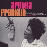 Aretha Franklin - Rare And Unreleased Recordings From The Golden Reign Of The Queen Of Soul [Disc 1]