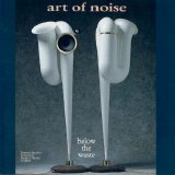 Art Of Noise, The - Below The Waste