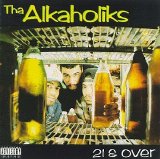Alkaholiks, The - 21 & Over