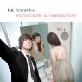The Brunettes - Structure and Cosmetics