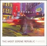 The Most Serene Republic - Phages