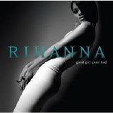 Rihanna - Good Girl Gone Bad
