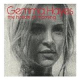 Gemma Hayes - The Hollow Of Morning