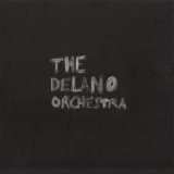 The Delano Orchestra - A Little Girl, A Little Boy, And All The Snails They Have Drawn