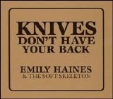Emily Haines & the Soft Skeleton - Knives Don't Have Your Back