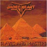 Jaded Heart - $laves And Master$
