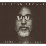 Jackson Browne - Time The Conqueror