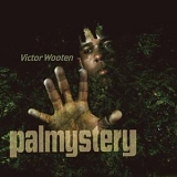 Wooten, Victor - Palmystery