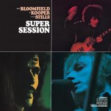 Al Kooper/Michael Bloomfield - Super Session