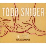 Todd Snider - Peace, Love and Anarchy