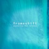 Frameshift - Unweaving the Rainbow
