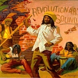Various artists - Revolutionary Sounds - The Essential Collection Of Classic Roots Reggae 1973 - 1981